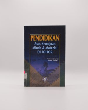 Pendidikan Asas Kemajuan Minda Dan Material Di Johor