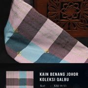 KAIN BENANG JOHOR-QALBU II