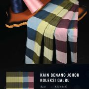 KAIN BENANG JOHOR-QALBU IV (Harga Promosi Sempena Tahun Melawat Johor)