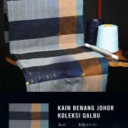KAIN BENANG JOHOR-QALBU IV (Harga Promosi Sempena Tahun Melawat Johor)