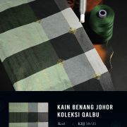 KAIN BENANG JOHOR-QALBU IV (Harga Promosi Sempena Tahun Melawat Johor)