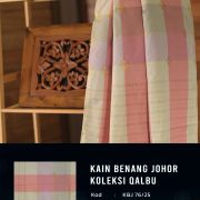 KAIN BENANG JOHOR-QALBU V (Harga Promosi Sempena Tahun Melawat Johor)